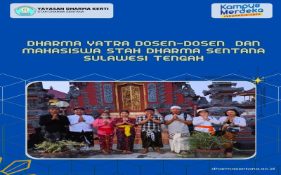 DHARMA YATRA DOSEN-DOSEN  DAN MAHASISWA STAH DHARMA SENTANA SULAWESI TENGAH