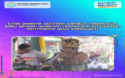 STAH DHARMA SENTANA SAMBUT MAHASISWA BARU DENGAN KEGIATAN UPANAYANA DITEKANKAN PENTINGNYA DEWI SARASWATI