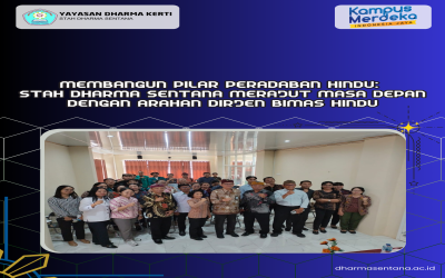MEMBANGUN PILAR PERADABAN HINDU: STAH DHARMA SENTANA MERAJUT MASA DEPAN DENGAN ARAHAN DIRJEN BIMAS HINDU